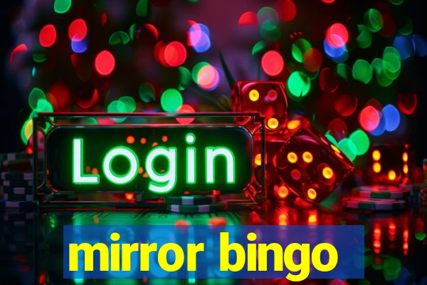 mirror bingo